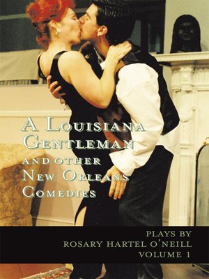 cover image of A Louisiana Gentleman and other New Orleans Comedies, Volume 1